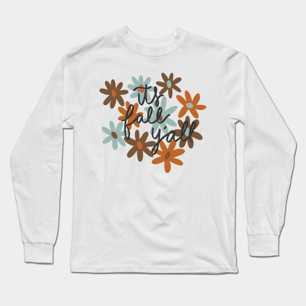 its fall y'all Long Sleeve T-Shirt by nicolecella98